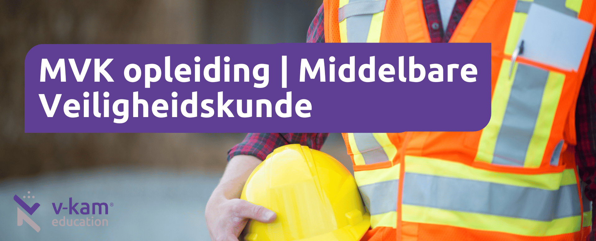 MVK Opleiding (Middelbaar Veiligheidskunde) 
